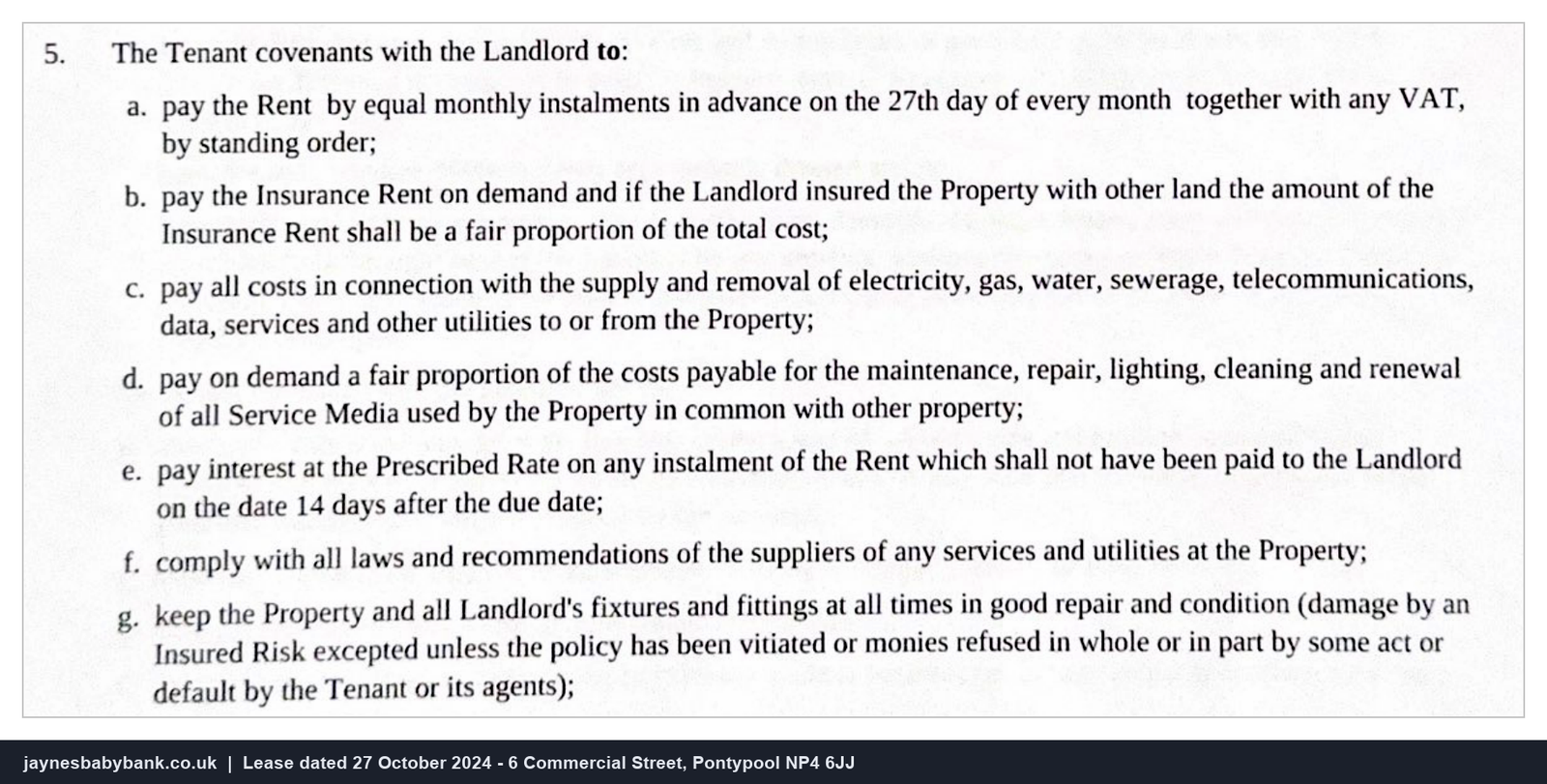 Clause 5 of the lease, the tenant's covenants, including 5(a) to pay rent monthly in advance by standing order and 5(g) to keep the property in good repair