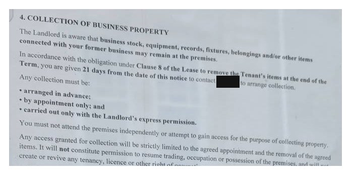 Clause 4 of the landlord's notice, Collection of business property: 21 days from the date of this notice, arranged in advance, by appointment only, with the Landlord's express permission