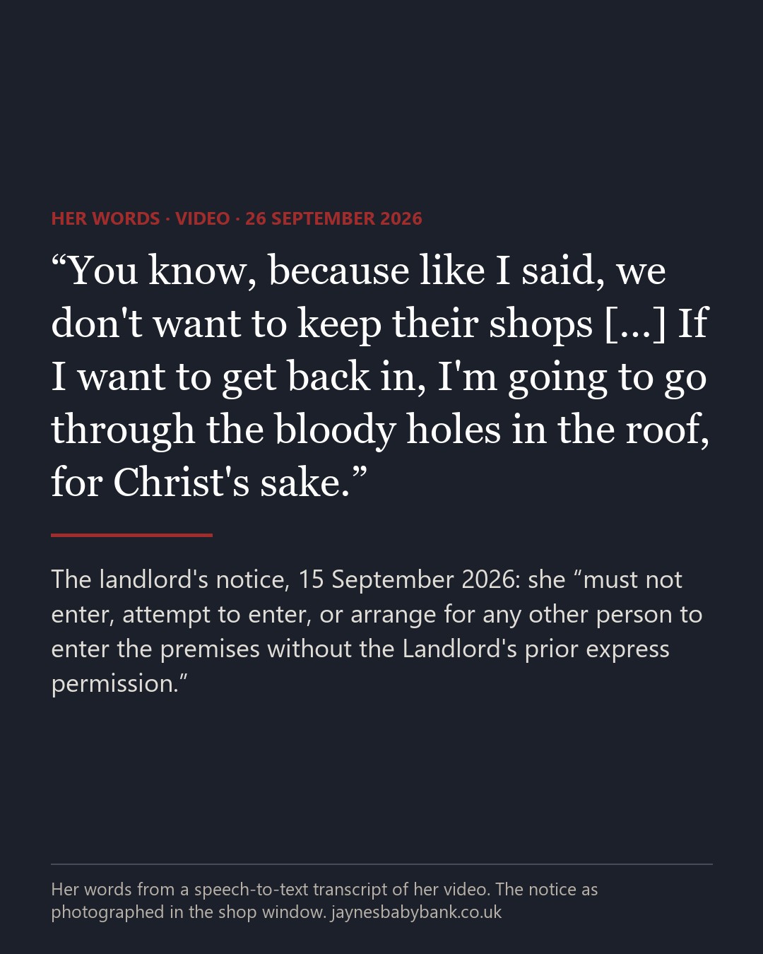 Quote card: If I want to get back in, I'm going to go through the bloody holes in the roof, for Christ's sake. Her video, 26 September 2026, beside clause 2 of the landlord's notice